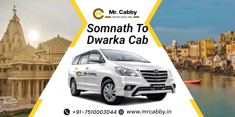 Somnath to Dwarka Cab Service | Somnath to Dwarka One-Way or Round-Trip Taxi Booking Fare Starts at Rs. 12/km - Mr. Cabby