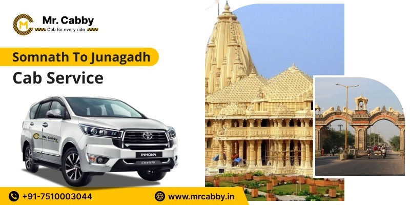 Somnath to Junagadh Cab Service | Somnath to Junagadh One-Way or Round-Trip Taxi Booking Fare Starts at Rs. 12/km - Mr. Cabby