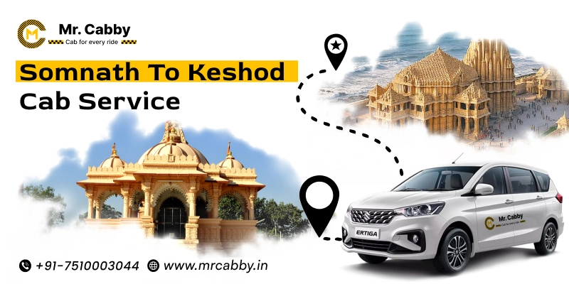 Somnath to Keshod Cab Service | Somnath to Keshod One-Way or Round-Trip Taxi Booking Fare Starts at Rs. 12/km - Mr. Cabby