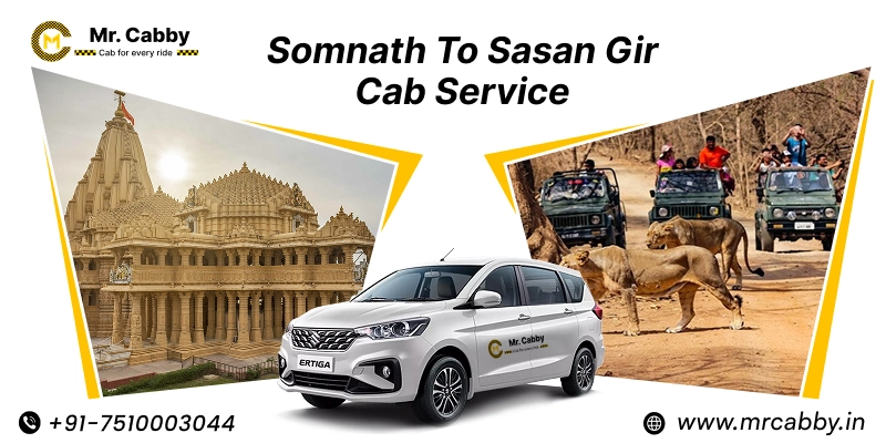 Somnath to Sasan Gir Cab Service | Somnath to Sasan Gir One-Way or Round-Trip Taxi Booking Fare Starts at Rs. 12/km - Mr. Cabby