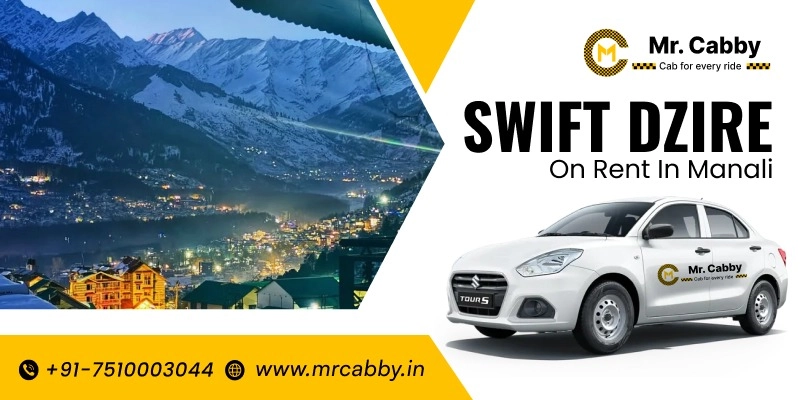 Swift Dzire on Rent in Manali, Swift Dzire Rental Service in Manali for One-Way and Round Trips, Swift Dzire Rental Fare in Manali starts @ 12 Rs./km