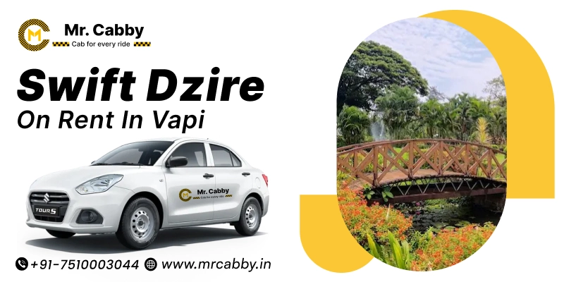 Swift Dzire on Rent in Vapi, Swift Dzire Car Rental in Vapi, Swift Dzire Booking in Vapi fare starts at Rs. 12/Km - Mr. Cabby