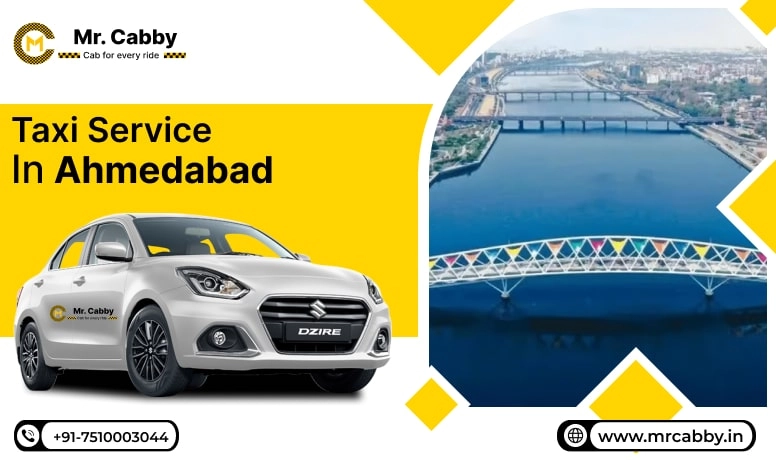Ahmedabad Taxi Service – Book Reliable Cabs & Get Upto 500 Off with Mr.Cabby