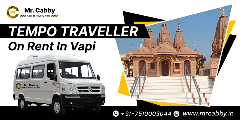 Tempo Traveller on Rent in Vapi, Hire Tempo Traveller in Vapi, Tempo Traveller Booking in Vapi @ Rs. 25/Km - Mr. Cabby