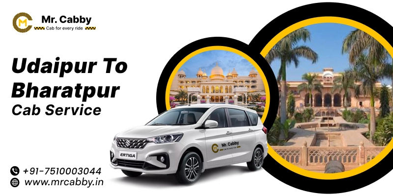 Udaipur to Bharatpur Cab | Book Udaipur to Bharatpur Taxi Service Fare Starts at Rs. 12/km - Mr. Cabby