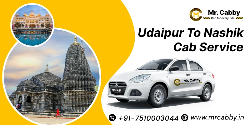 Udaipur to Nashik Cab | Book Udaipur to Nashik Taxi Service Fare Starts at Rs. 12/km - Mr. Cabby