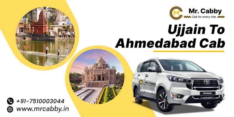 Ujjain to Ahmedabad Cab Service | Ujjain to Ahmedabad One-Way or Round-Trip Taxi Booking Fare Starts at Rs. 12/km - Mr. Cabby
