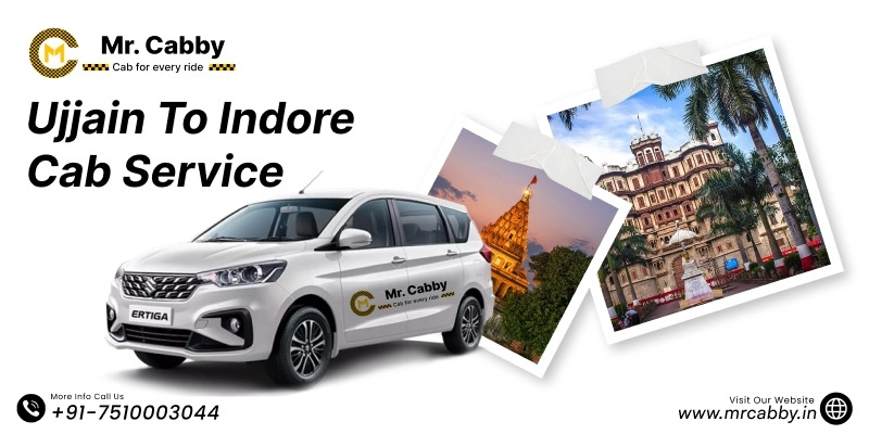 Ujjain to Indore Cab Service | Ujjain to Indore Taxi Booking Fare Starts at Rs. 12/km - Mr. Cabby