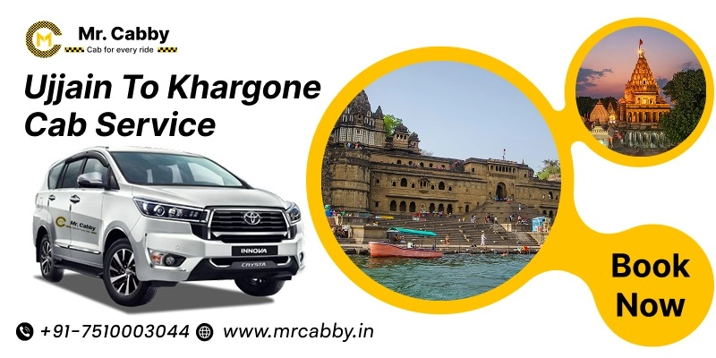 Ujjain to Khargone Cab Service | Ujjain to Khargone Taxi Booking Fare Starts at Rs. 12/km - Mr. Cabby