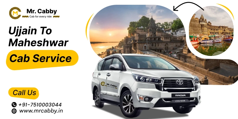 Ujjain to Maheshwar Cab Service | Ujjain to Maheshwar Taxi Booking Fare Starts at Rs. 12/km - Mr. Cabby