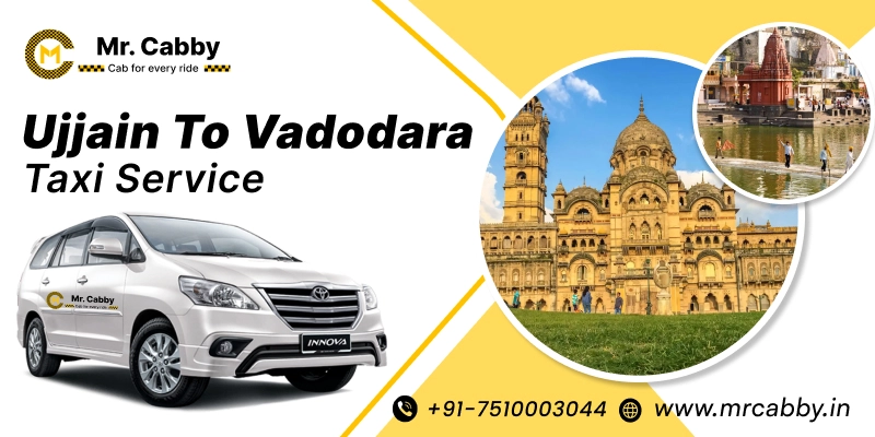 Ujjain to Vadodara Taxi Service | Ujjain to Vadodara One-Way or Round-Trip Cab Booking Fare Starts at Rs. 12/km - Mr. Cabby