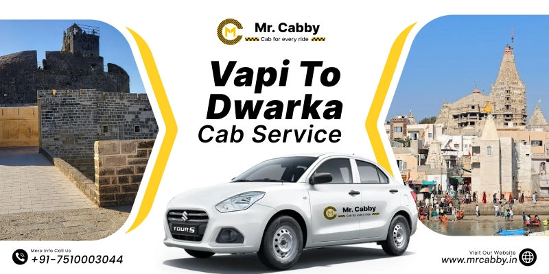 Vapi to Dwarka Cab Service | Vapi to Dwarka One-Way or Round-Trip Taxi Booking Fare Starts at Rs. 12/km - Mr. Cabby