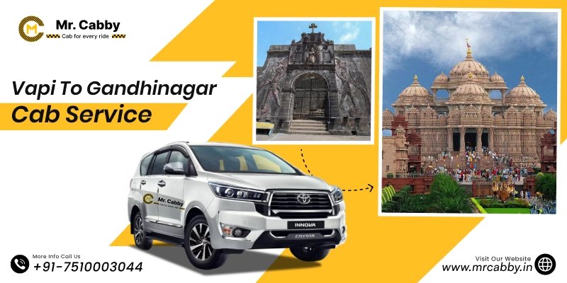 Vapi to Gandhinagar Cab Service | Vapi to Gandhinagar One-Way or Round-Trip Taxi Booking Fare Starts at Rs. 12/km. - Mr. Cabby