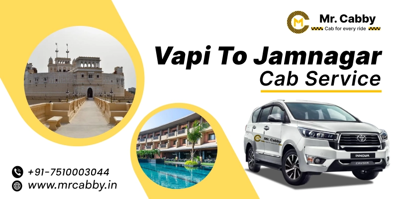 Vapi to Jamnagar Cab Service | Vapi to Jamnagar One-Way or Round-Trip Taxi Booking Fare Starts at Rs. 12/km. - Mr. Cabby