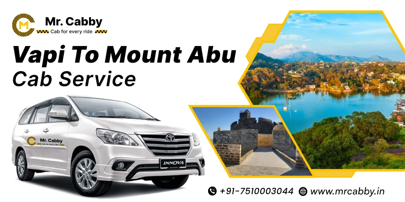 Vapi to Mount Abu Cab Service | Vapi to Mount Abu One-Way or Round-Trip Taxi Booking Fare Starts at Rs. 12/km - Mr. Cabby
