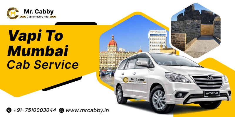 Vapi to Mumbai Cab Service | Vapi to Mumbai One-Way or Round-Trip Taxi Booking Fare Starts at Rs. 12/km. - Mr. Cabby