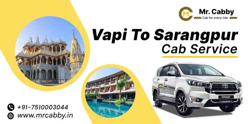 Vapi to Sarangpur Cab Service | Vapi to Sarangpur One-Way or Round-Trip Taxi Booking Fare Starts at Rs. 12/km - Mr. Cabby