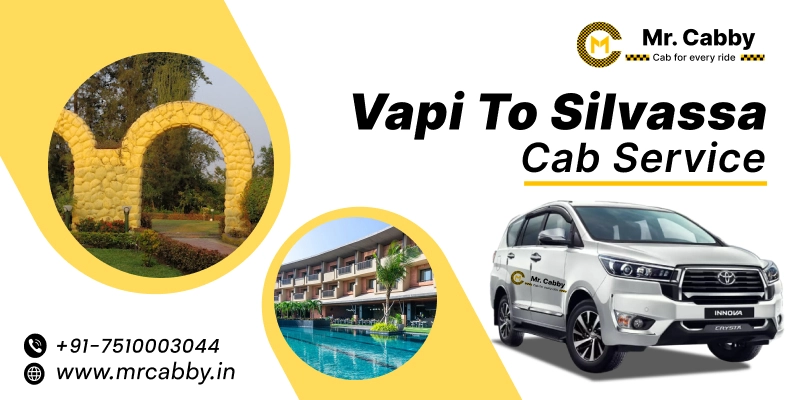 Vapi to Silvassa Cab Service | Vapi to Silvassa One-Way or Round-Trip Taxi Booking Fare Starts at Rs. 12/km - Mr. Cabby
