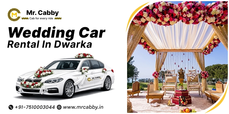 Wedding Car Rental in Dwarka | Wedding Car Hire in Dwarka - Mr. Cabby