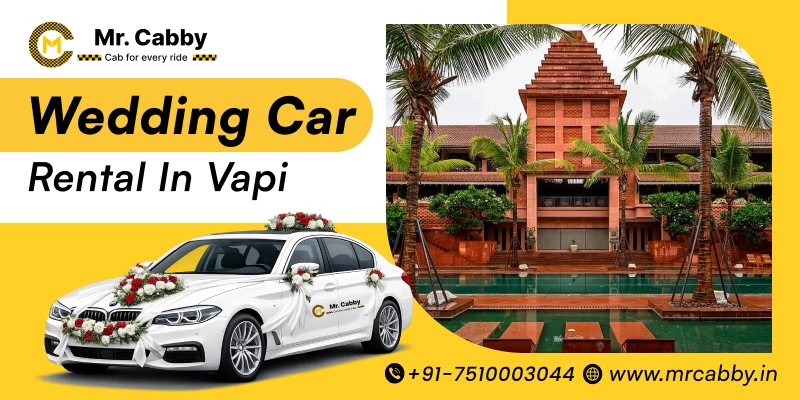 Wedding Car Rental in Vapi, Wedding Car Hire in Vapi, Wedding Car Booking in Surat - Mr. Cabby