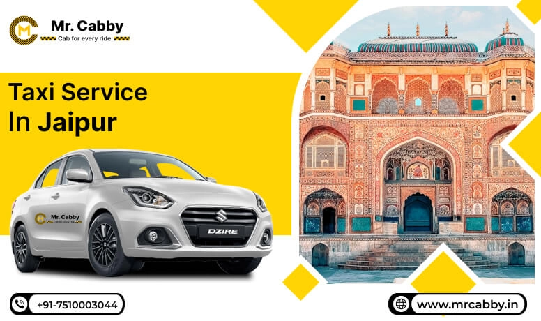 Taxi Service in Jaipur, Cab Hire in Jaipur, Cab Booking in Jaipur Fare Starts at Rs. 12/km - Mr. Cabby